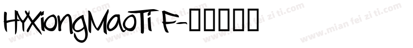 HYXiongMaoTi F字体转换